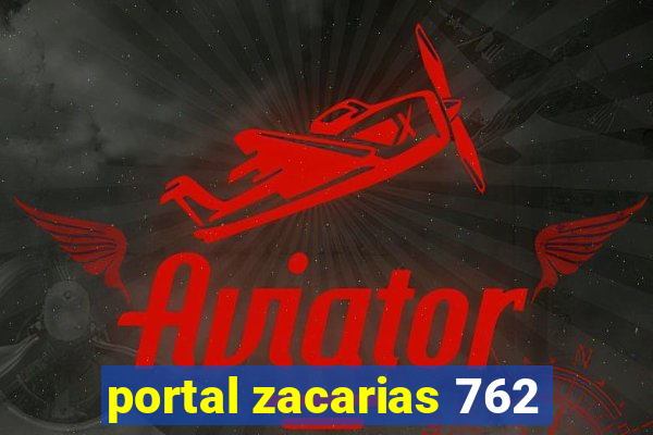 portal zacarias 762